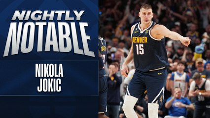 Nightly Notable: Nikola Jokic | June 4