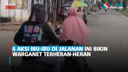 6 Aksi Ibu-ibu di Jalanan Ini Bikin Warganet Terheran-heran