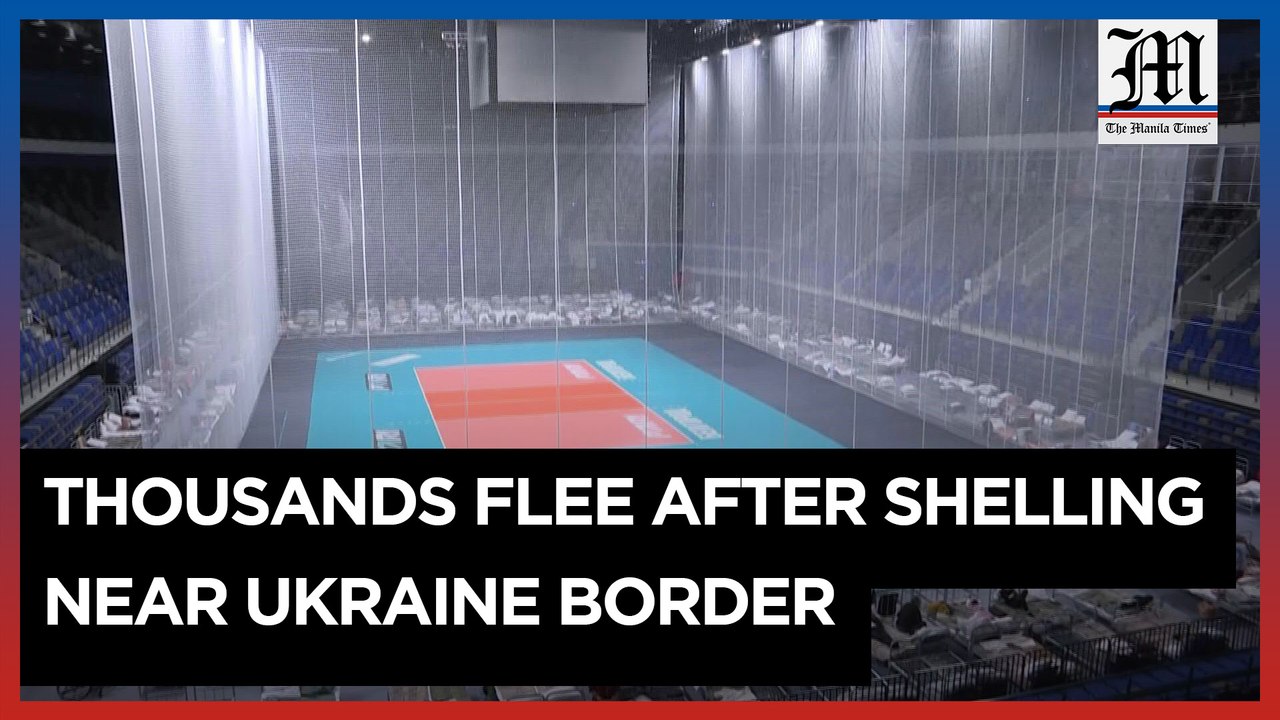 Thousands seek shelter in accommodation centres after shelling near Ukraine border