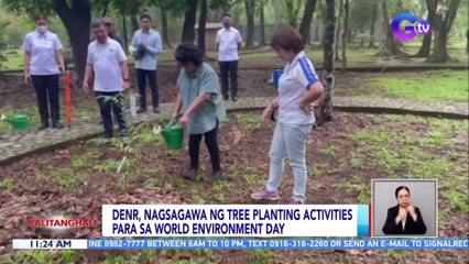 DENR, nagsagawa ng tree planting activities para sa World Environment Day | BT