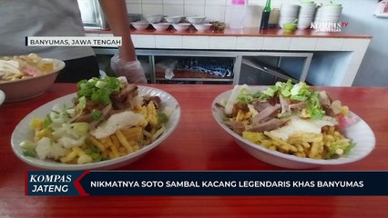 Download Video: Nikimatnya Soto Sambal Kacang Legendaris Khas Banyumas