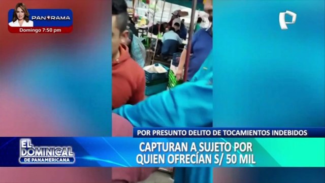 Capturan a sujeto por quien ofrecían 50 mil soles por el delito de tocamientos indebidos a una menor