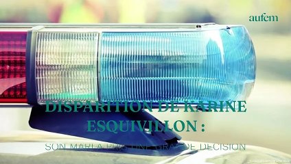 Disparition de Karine Esquivillon : son mari a pris une grande décision