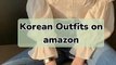 Find Korean Outfits On amazon