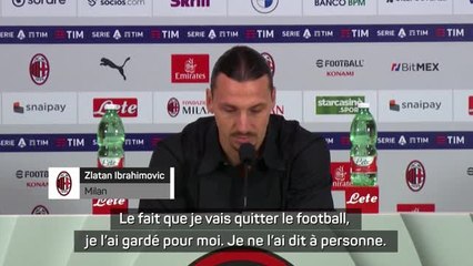 Milan - Retraite de Zlatan : "Le fait que je vais quitter le football, je l'ai gardé pour moi"