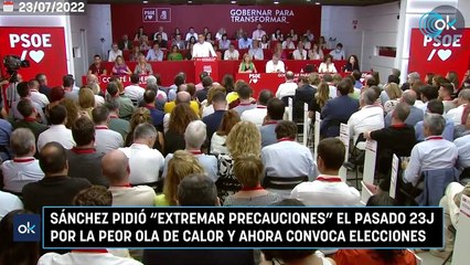 Sánchez pidió "extremar precauciones" el pasado 23J por la peor ola de calor y ahora convoca elecciones