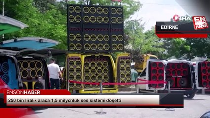 250 bin liralık araca 1,5 milyonluk ses sistemi döşetti