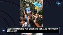 Locura en Madrid por Cristiano Ronaldo y Georgina Rodríguez