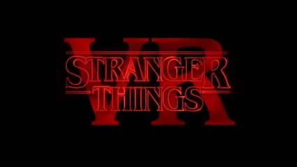 Stranger Things VR Official Gameplay Trailer