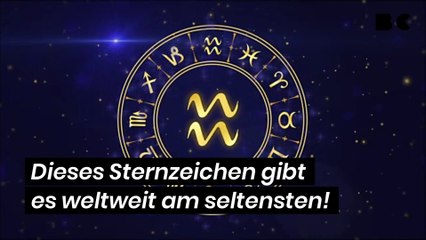 Video herunterladen: Dieses Sternzeichen gibt es weltweit am seltensten!