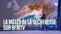 La météo de la sécheresse, le nouveau bulletin BFMTV