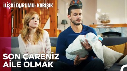 Bebeği Kaybetmek İstemiyorsan Bunu Yap - İlişki Durumu Karışık