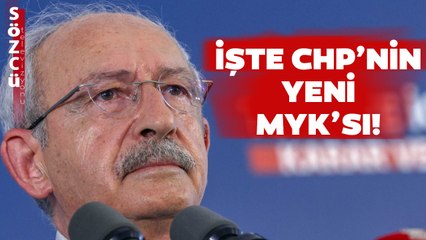 Kemal Kılıçdaroğlu'nun Yeni MYK'sı Belli Oldu! İşte MYK'daki Yeni İsimler