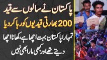 Pakistan Ne Mazeed 200 Indian Fishermen Riha Kar Die, Pakistan Bahut Acha Ha, Khana Bhi Acha Dete Ha