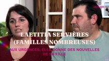 Laetitia Servières (Familles nombreuses) aux urgences, elle donne des nouvelles de sa fille