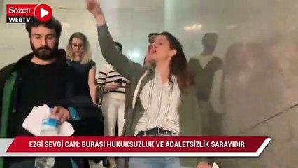 Onur Yaser Can'ın kardeşi Ezgi Sevgi Can: Burası hukuksuzluk ve adaletsizlik sarayıdır