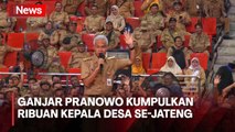 Ganjar Pranowo Kumpulkan Ribuan Kepala Desa Se-Jateng, Ada Apa?