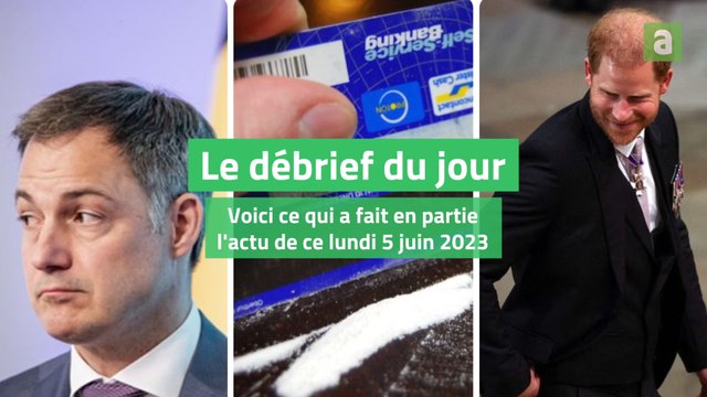 Le débrief du jour du lundi 5 juin 2023