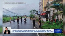 Nakatakas na suspek sa pagpatay sa radio broadcaster na si Cresenciano Bundoquin, sinampahan na ng reklamo | Saksi