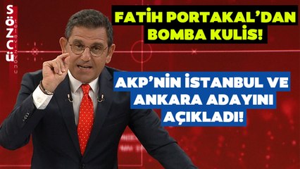 Fatih Portakal AKP'nin İstanbul ve Ankara Adayını Canlı Yayında Açıkladı!