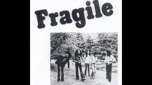 Fragile – Fragile Rock, Psychedelic Rock, Prog Rock 1976.