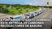 AYUNTAMIENTO SANTO DOMINGO ESTE ENTREGA 29 CAMIONES RECOLECTORES DE BASURA