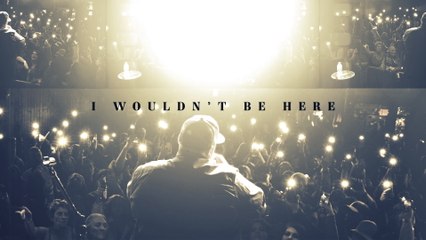 Dalton Dover - I Wouldn't Be Here (Lyric Video)