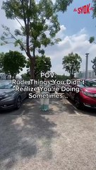 #SYOKPOV: Rude Things You Do That You Don't Realize Sometimes