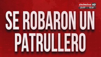 Delincuentes robaron un patrullero: acá fue el enfrentamiento