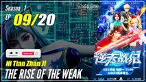 【Ni Tian Zhan Ji】  Season 1 EP 09 - The Rise Of The Weak | Sub Indo - 1080P