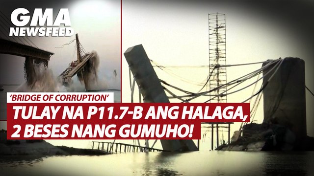 Tulay na P11.7 bilyon ang halaga, 2 beses nang gumuho! | GMA News Feed