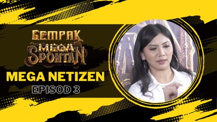 GEMPAK MEGA SPONTAN EP 3 - Main 'Mega Netizen' dengan Jiggy, Rasya Dean & Ayim Razak