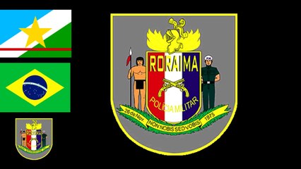 CANÇÃO DA PMRR - POLÍCIA MILITAR DE RORAIMA
