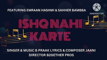 punjabi songs,#b praak songs,#kya loge tum, Ishq Nahi Karte (Video) Emraan Hashmi | B Praak | Jaani | Sahher B | Raj Jaiswal | New Sad Song 2022 ,Bollywood songs,indian songs,sad songs,rapping,my mix   , #RADHEYCREATION , #Dailymotion