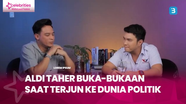 Aldi Taher Buka-bukaan saat Terjun ke Dunia Politik,