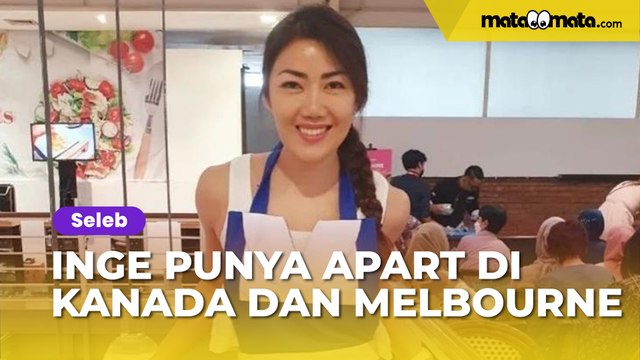 Sempat Bingung Cari Kos usai Cerai, Inge Anugrah Ternyata Punya Apartemen di Kanada dan Melbourne: Bukan Aku yang Kerja