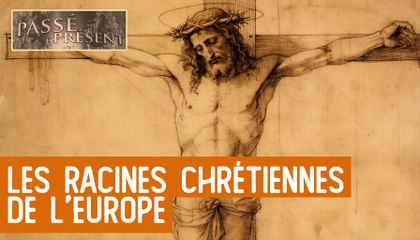 Le Nouveau Passé-Présent : Ces idées chrétiennes qui ont bouleversé le monde