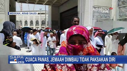 Скачать видео: Suhu di Mekkah Capai 45 Derajat Celcius, Jemaah Haji Diimbau Tak Paksakan Diri