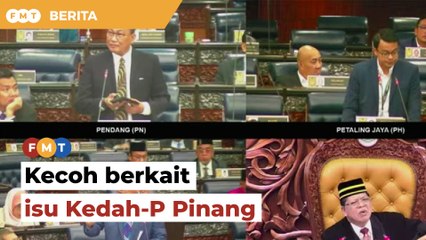 Kenyataan Sanusi berkait kedudukan Kedah dan P Pinang kecohkan Dewan Rakyat