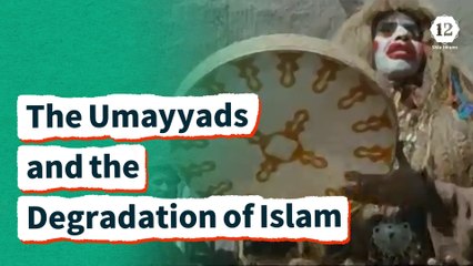 The Umayyads and the Degradation of Islam