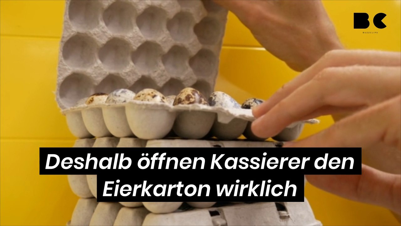 Deshalb öffnen kassierer den eierkarton wirklich