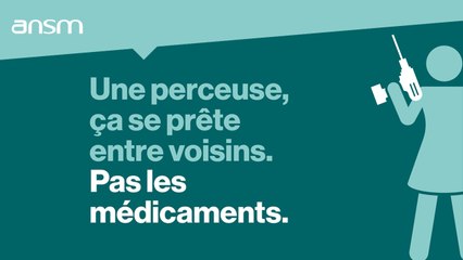 Une perceuse ça se prête entre voisins. Pas les médicaments.
