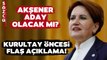 İYİ Parti'de Son Dakika Gelişmesi! Meral Akşener Aday Olacak mı?