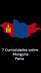 7 Curiosidades sobre Mongolia (versión móvil) Parte 1