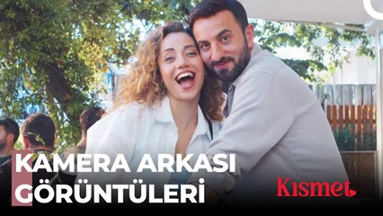 Kısmet Kamera Arkası Görüntüleri - Kısmet