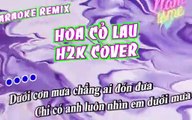 KARAOKE - HOA CỎ LAU - H2K COVER REMIX