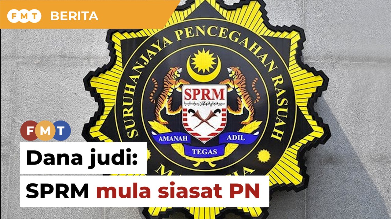 SPRM buka kertas siasatan, teliti dokumen PN terima dana judi