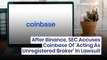 After Binance, SEC Accuses Coinbase Of 'Acting As Unregistered Broker' In Lawsuit - $COIN
