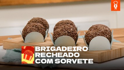 Brigadeiro Recheado com Sorvete