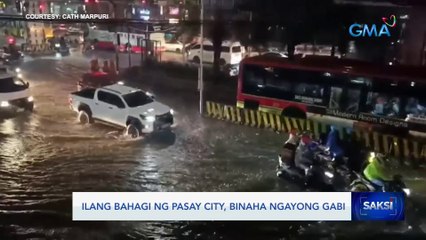 Ilang bahagi ng Pasay City, binaha ngayong gabi | Saksi